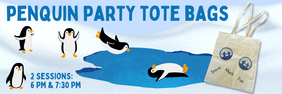 Penguin Party Tote Bags - 2 séances, une à 6h et une à 7h30
