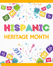 Hispanic Heritage Month image, with Hispanic being multicolored, while Heritage and Month in bright yellow. Multicolored confetti and streamers are on a white background, with a bright yellow boarder.